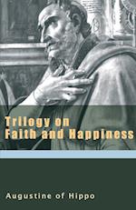 Trilogy on Faith and Happiness
