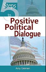 Five Steps to Positive Political Dialogue