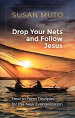 Drop Your Nets and Follow Jesus