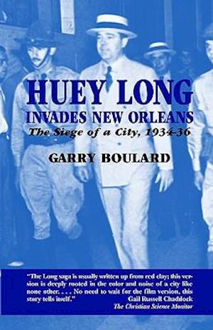 Huey Long Invades New Orleans