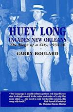 Huey Long Invades New Orleans