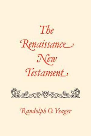 The Renaissance New Testament Volume 3: Matthew 19-28