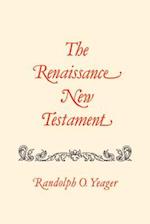 The Renaissance New Testament Volume 3: Matthew 19-28 