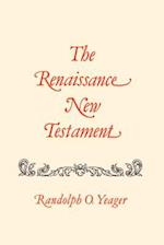 The Renaissance New Testament Volume 6: John 7:1-10:42, Mark 9:9-10:1, Luke 9:37-15:32 