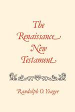 The Renaissance New Testament Volume 9: John 20:19-21:25, Mark 16:14-16:20, Luke 24:33-24:53, Acts 1:1-10:33 