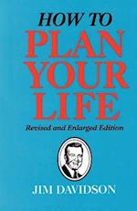 How to Plan Your Life