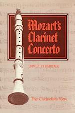 Mozart's Clarinet Concerto: The Clarinetist's View 