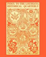 Index to the Louisiana Historical Quarterly