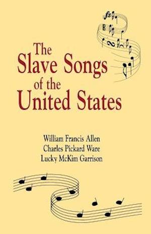 Slave Songs of The United States