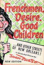 Frenchmen, Desire, Good Children