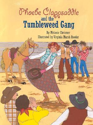 Phoebe Clappsaddle and the Tumbleweed Ga