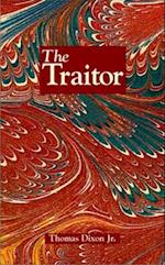 The Traitor: A Story of the Fall of the Invisible Empire 