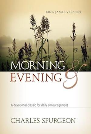 Morning and Evening, King James Version