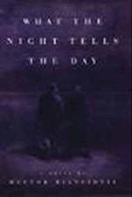 What the Night Tells the Day