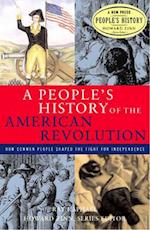 A Peopleâ (Tm)S History of the American Revolution