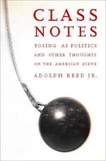 Class Notes: Posing as Politics and Other Thoughts on the American Scene