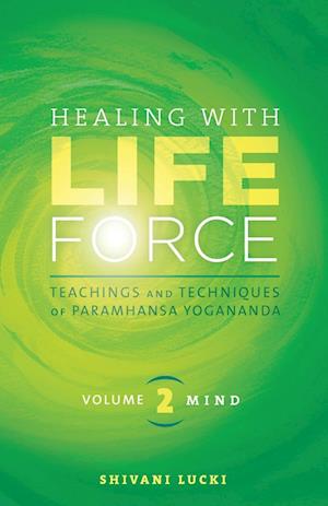 Healing with Life Force, Volume Two-Mind