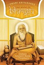 The Book of Bhrigu: India's Ancient Book of Prophecy 