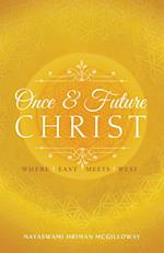 The Once and Future Christ: Where East Meets West 