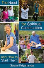 The Need for Spiritual Communities and How to Start Them
