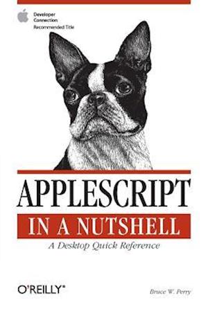 Applescript in a Nutshell - A Desktop Quick Reference