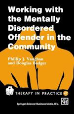 Working with the Mentally Disordered Offender in the Community