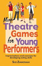 More Theatre Games for Young Performers