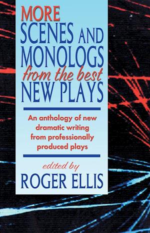 More Scenes and Monologs from the Best New Plays