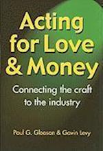 Acting for Love & Money