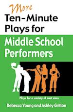 More Ten-Minute Plays for Middle School Performers
