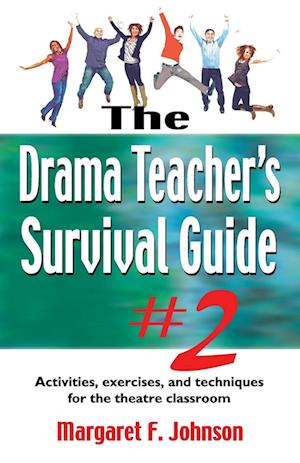 Drama Teacher's Survival Guide--Volume 2