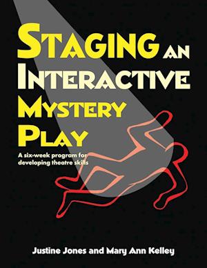 Staging an Interactive Mystery Play