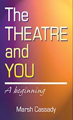 Theatre and You