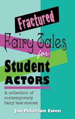 Fractured Fairy Tales for Student Actors