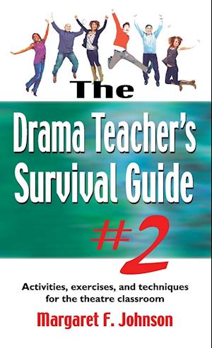 Drama Teacher's Survival Guide #2