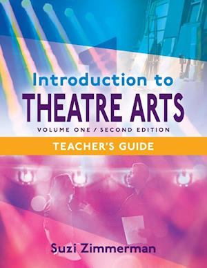 Introduction to Theatre Arts 1, 2nd Edition Teacher's Guide