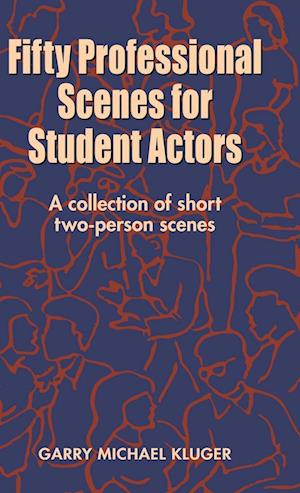 Fifty Professional Scenes for Student Actors