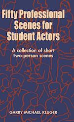 Fifty Professional Scenes for Student Actors