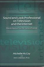 Sound and Look Professional on TV and the Internet