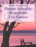 Human Sexuality--Responsible Life Choices