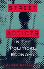 Street Addicts in the Political Economy