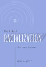 The Rule of Racialization