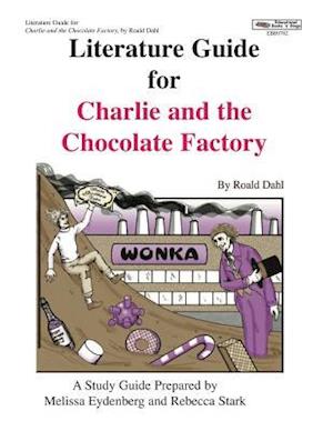 Literature Guide for Charlie and the Chocolate Factory