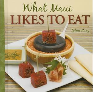What Maui Likes to Eat