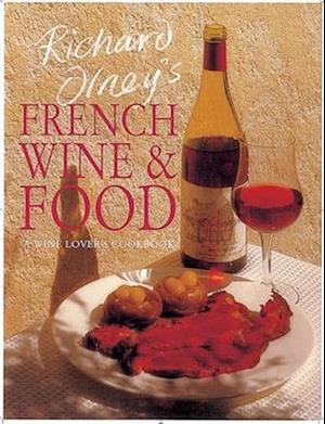 Richard Olney's French Wine and Food