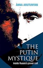 Putin Mystique Inside Russia's Power Cult