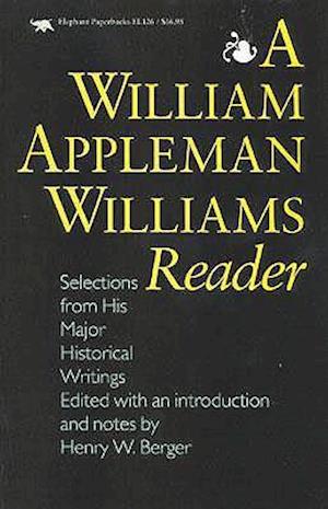 A William Appleman Williams Reader