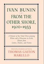 Ivan Bunin: From the Other Shore, 1920-1933