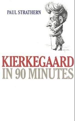 Kierkegaard in 90 Minutes