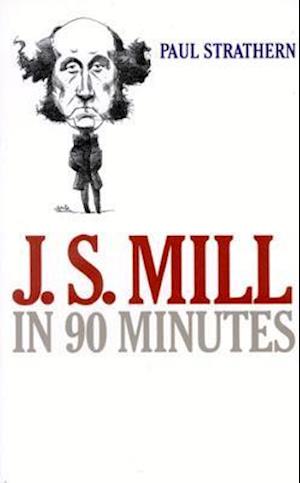 J.S. Mill in 90 Minutes